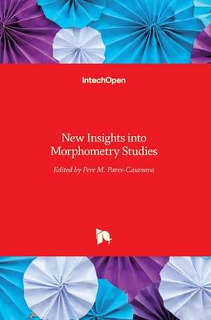 New Insights into Morphometry Studies de Pere M. Pares-Casanova