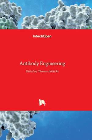 Antibody Engineering de Thomas Böldicke