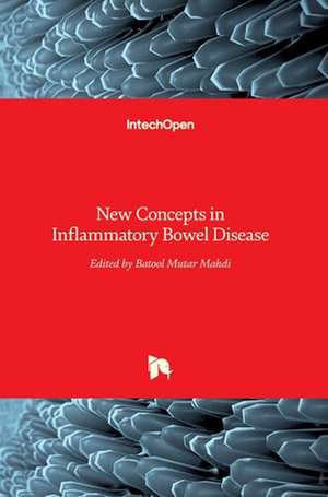 New Concepts in Inflammatory Bowel Disease de Batool Mutar Mahdi