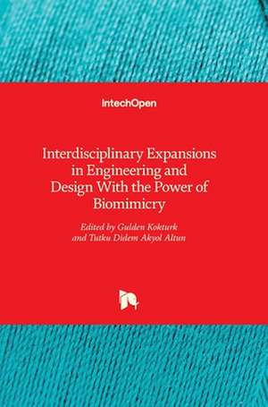 Interdisciplinary Expansions in Engineering and Design With the Power of Biomimicry de Gulden Kokturk