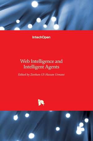 Web Intelligence and Intelligent Agents de Zeeshan-Ul-Hassan Usmani