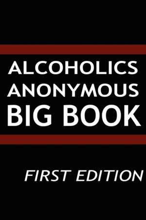 Alcoholics Anonymous - Big Book: The Oldest Military Treatise in the World de AA Services