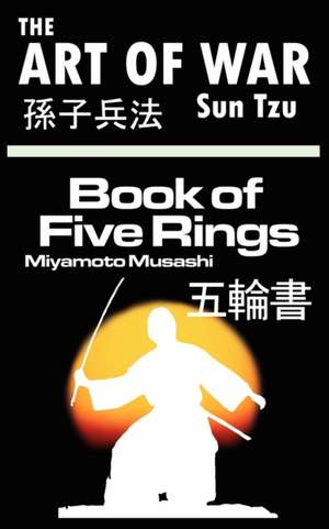 The Art of War by Sun Tzu & the Book of Five Rings by Miyamoto Musashi: Pleasing Personality & Accurate Thought de Sun-Tzu