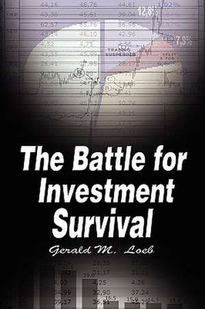 The Battle for Investment Survival de Gerald M. Loeb