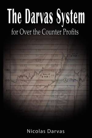 Darvas System for Over the Counter Profits de Nicolas Darvas