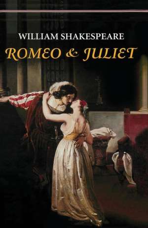 Romeo and Juliet de William Shakespeare