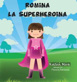 Romina la superheroina de Katish Mira