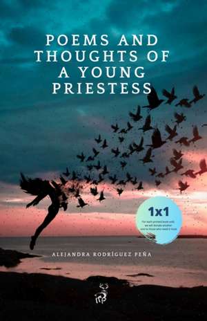 Poems and thoughts of a young priestess de Alejandra Rodríguez Peña