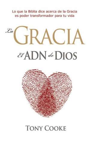 Gracia, El Adn de Dios, La de Tony Cooke