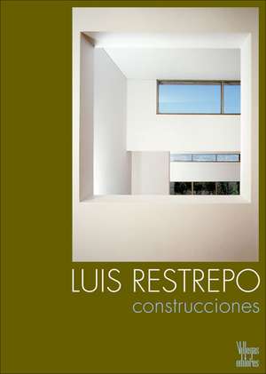 Luis Restrepo: Construcciones de Miguel Adria