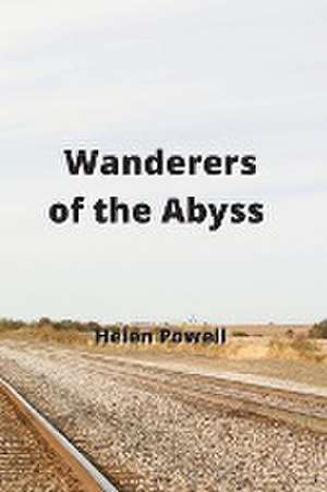 Wanderers of the Abyss de Helen Powell