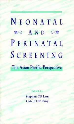 Neonatal and Perinatal Screening de International Society for Neonatal Scree