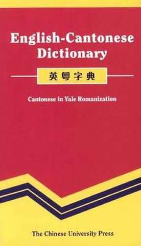 English-Cantonese Dictionary de New Asia -. Yale-In-China Chinese Langua