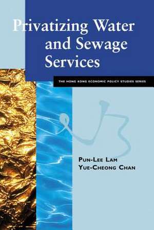 Privatizing Water & Sewage Services de Yue-Cheong Chan