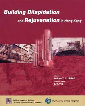 Building Dilapidation and Rejuvenation in Hong Kong de Andrew Leung