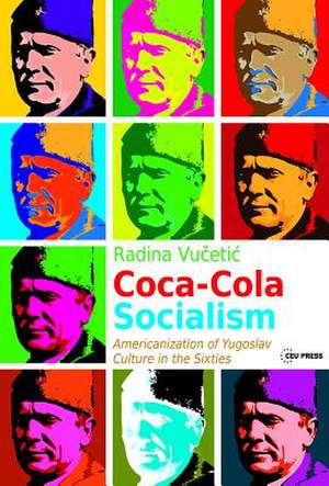 Coca-Cola Socialism de Radina Vucetic