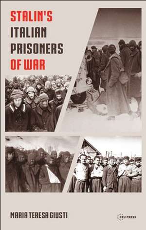 Stalin's Italian Prisoners of War de Maria Teresa Giusti