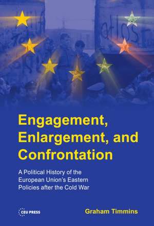 Engagement, Enlargement, and Confrontation de Graham Timmins