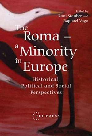 The Roma - A Minority in Europe de Roni Stauber