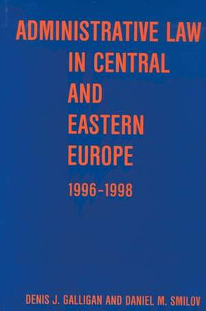 Administrative law in Central and Eastern Europe de Denis J Galligan