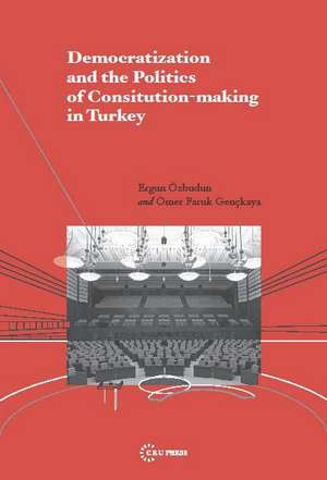 Democratization and the Politics of Constitution Making in Turkey de Ergun Ozbudun