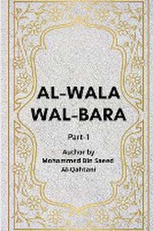 Al-Wala' wa'l-Bara' - Part 1 de Shaykh Muhammad Saeed Al-Qahtani