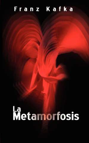 La Metamorfosis / The Metamorphosis de Franz Kafka