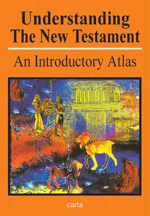 Understanding the New Testament: An Introductory Atlas de Paul H. Wright