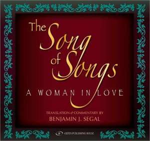 The Song of Songs: A Woman in Love de Benjamin J. Segal