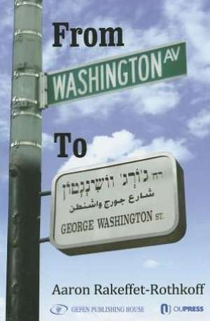 From Washington Avenue to Washington Street de Rabbi Aaron Rakeffet