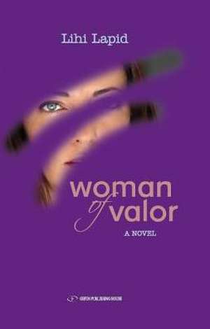 Woman of Valor de Lihi Lapid