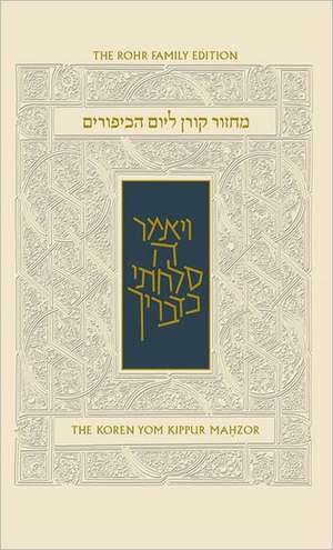 Koren Sacks Yom Kippur Mahzor: Hebrew/English Prayerbook with Commentary by Rabbi Jonathan Sacks de Rabbi Jonathan Sacks