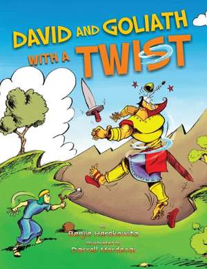 David and Goliath with a Twist de Benjie Herskowitz