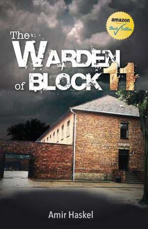 The Warden of Block 11 de Amir Haskel