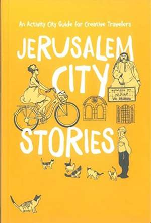 Jerusalem City Stories de Ira Ginzburg