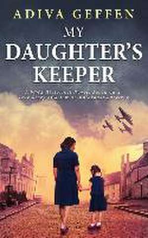 My Daughter's Keeper de Adiva Geffen