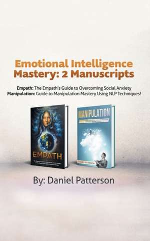 Emotional Intelligence Mastery de Daniel Patterson