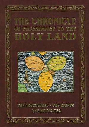 Chronicle of Pilgrimage to the Holy Land de Communication Ltd Alfa