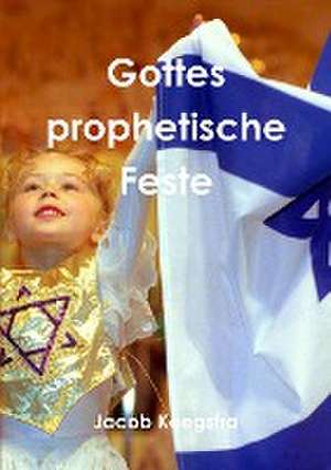 Keegstra, J: Gottes prophetische Feste