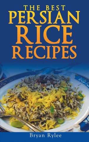 Persian rice de Bryan Rylee