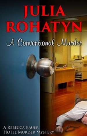 A Conventional Murder de Julia Rohatyn