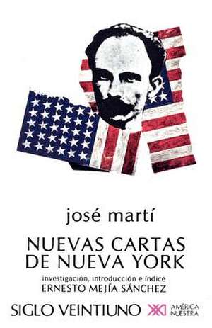 Nuevas Cartas de Nueva York de Jose Marti