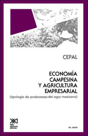 Economia Campesina y Agricultura Empresarial. Tipologia de Productores de Cepal