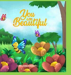 You Are Beautiful de Jessica Heins