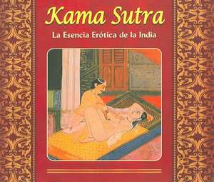 El Kama Sutra: Esencia Erotoca de la India de Bret Norton