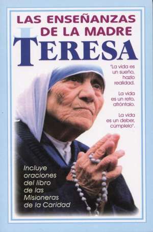 Ensenanzas de la Madre Teresa = Mother Theresa's Teachings de Tomo