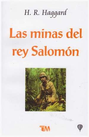 Minas del Rey Salomon de Hr Haggard