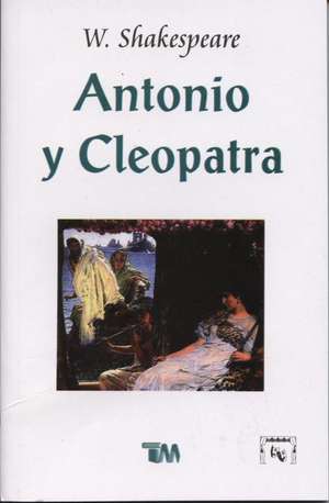 Antonio y Cleopatra de William Shakespeare