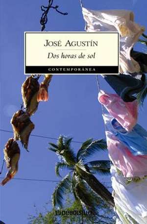 Dos Horas de Sol = Two Hours of Sun de Jose Agustin