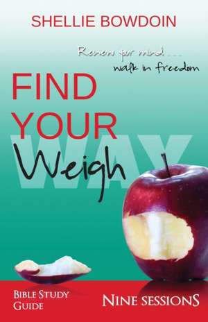 Find Your Weigh de Shellie Bowdoin